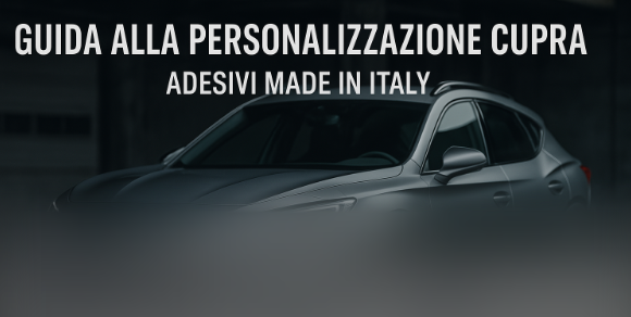 Guida alla personalizzazione Cupra: adesivi e accessori Made in Italy per distinguersi