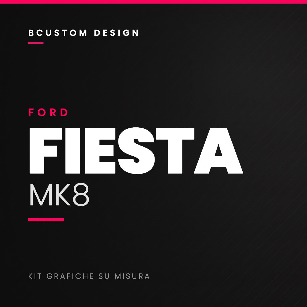 Kit grafiche Bcustom Ford Fiesta MK8