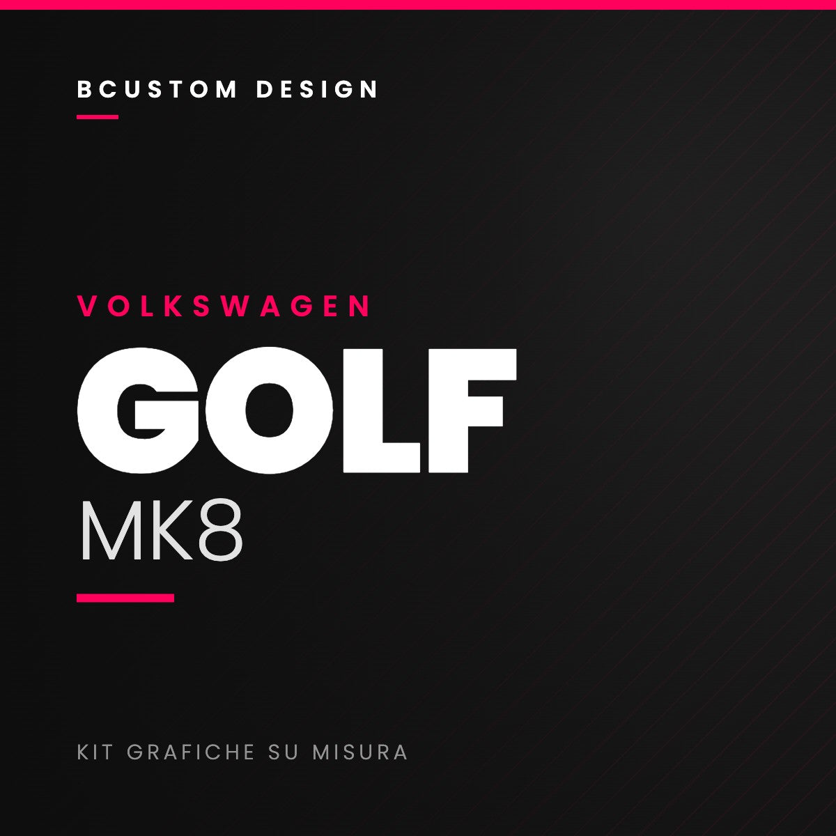 Kit grafiche Bcustom Volkswagen Golf MK8