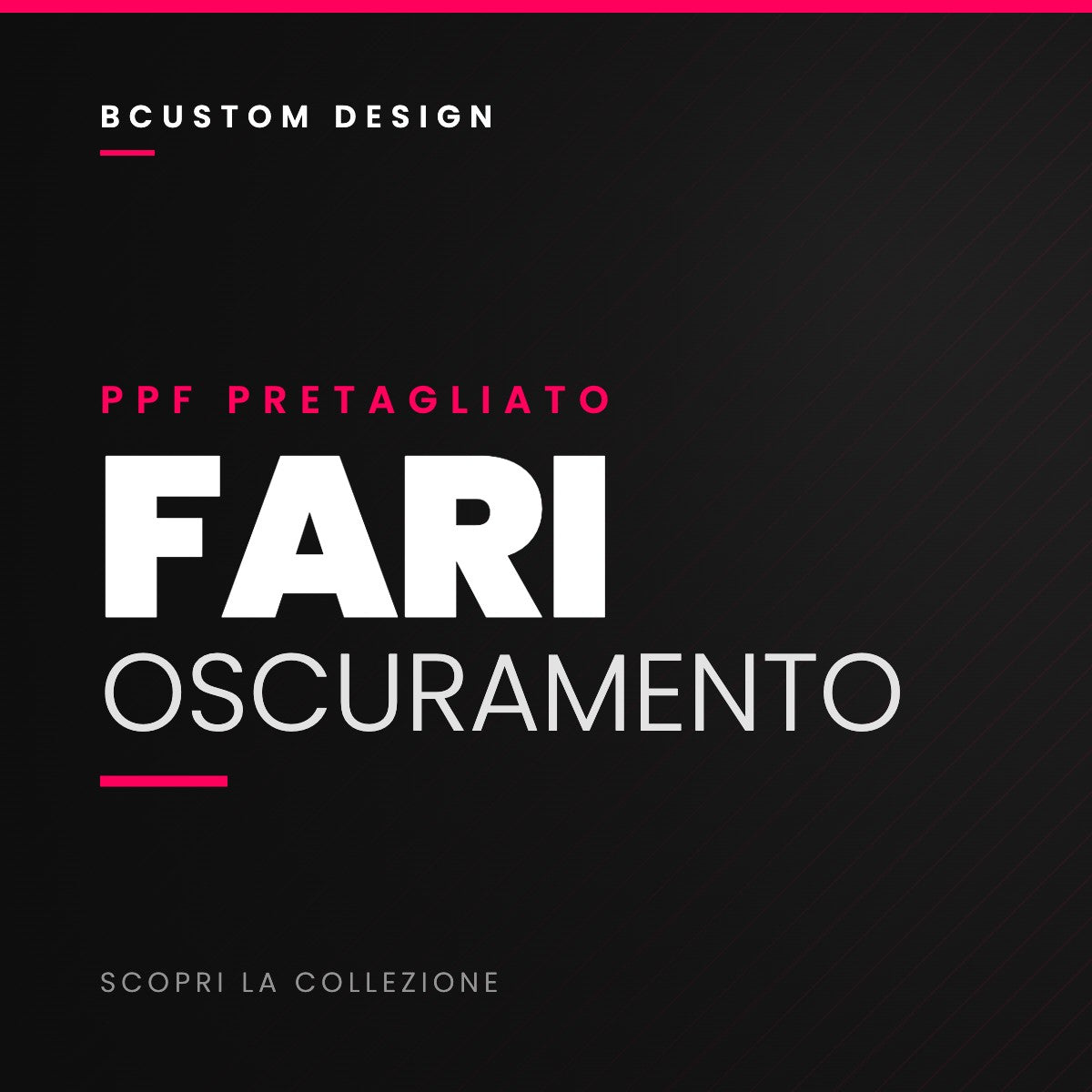 Bcustom Oscuramento fari PPF pretagliati