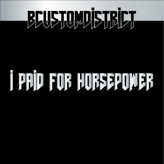 I Paid For Horsepower Aufkleber Silber verspiegelt